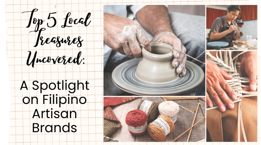 Top 5 Local Treasures Uncovered: A Spotlight on Filipino Artisan Brands